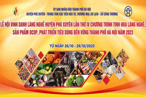 Lễ hội vinh danh làng nghề truyền thống huyện Phú Xuyên - Hà Nội lần thứ IV - 2023